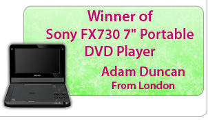 Winner of Sony FX730 7" Portable DVD Player: Adam Duncan, London